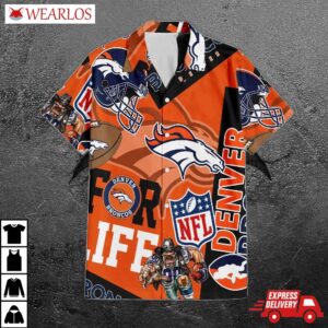Denver Broncos For Life Hawaiian Shirt