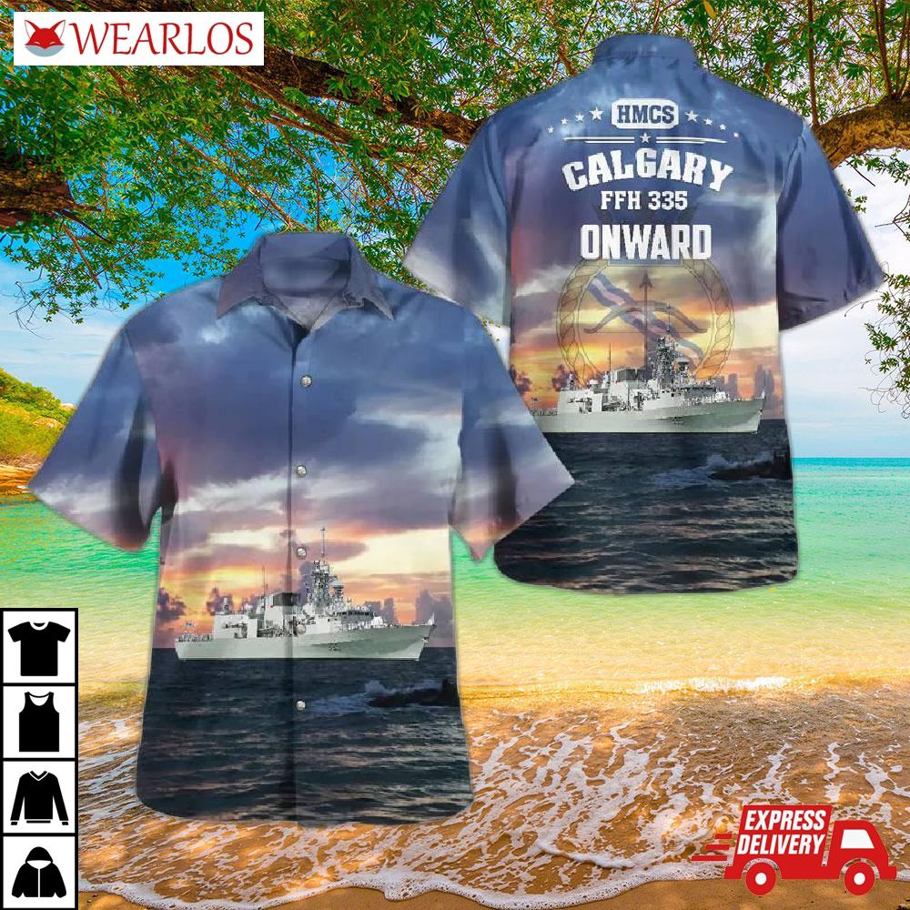Royal Canadian Navy Hmcs Calgary (ffh 335) Halifax-class Frigate Hawaiian Shirt