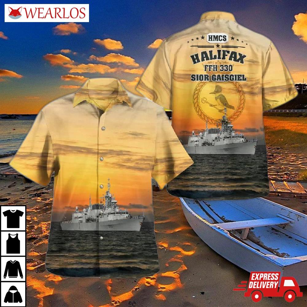 Royal Canadian Navy Hmcs Halifax (ffh 330) Halifax-class Frigate Hawaiian Shirt