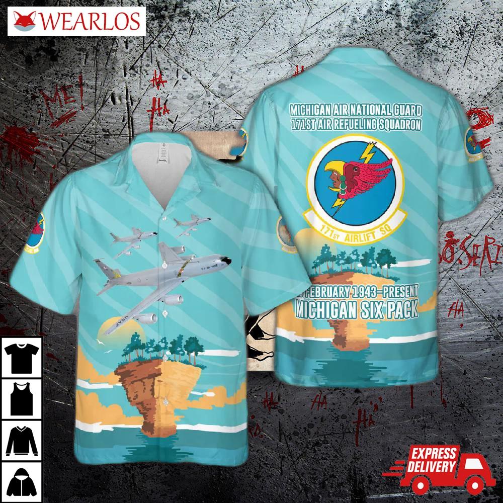 Us Air Force Michigan National Guard 171st Refueling Squadron Kc-135t Stratotanker Hawaiian Shirt