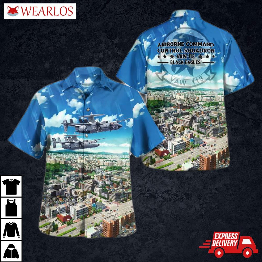 Us Navy Airborne Command & Control Squadron 113 (vaw-113) E-2a Hawkeye Black Eagles Hawaiian Shirt
