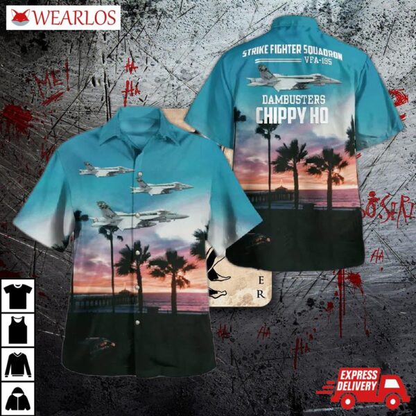 Us Navy Strike Fighter Squadron 195 (vfa-195) Dambusters F/a-18e Super Hornet Hawaiian Shirt